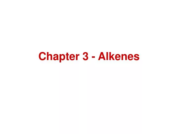 chapter 3 alkenes