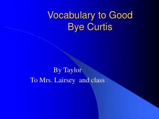 Vocabulary to Good Bye Curtis