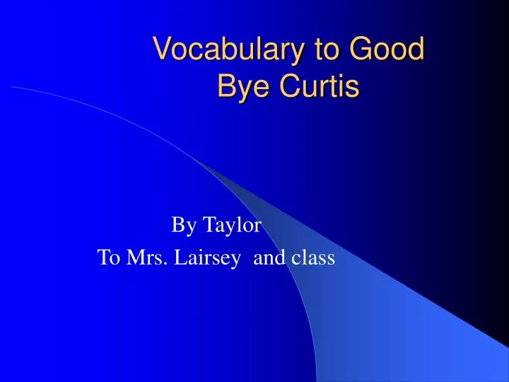 vocabulary to good bye curtis