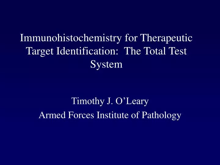 immunohistochemistry for therapeutic target identification the total test system
