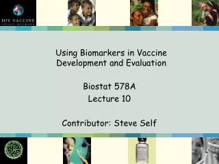 Using Biomarkers in Vaccine Development and Evaluation