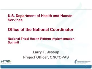 U.S. Department of Health and Human Services Office of the National Coordinator National Tribal Health Reform Implementa