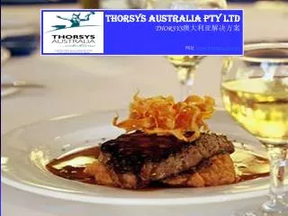 Thorsys Australia Pty Ltd THORSYS ???????? ?? www.thorsys.com.au