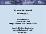 What is Biodiesel? Who Uses it? - slide 1