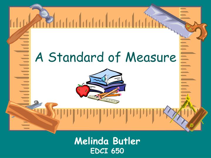 a standard of measure
