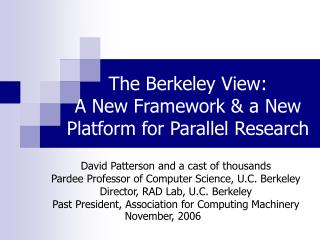 The Berkeley View: A New Framework &amp; a New Platform for Parallel Research