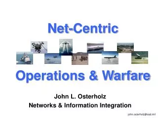 Net-Centric Operations &amp; Warfare