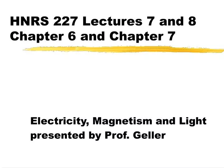 hnrs 227 lectures 7 and 8 chapter 6 and chapter 7