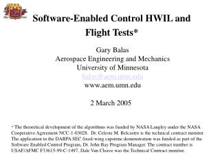 Software-Enabled Control HWIL and Flight Tests*