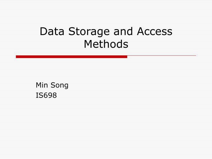 data storage and access methods