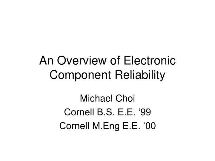 an overview of electronic component reliability