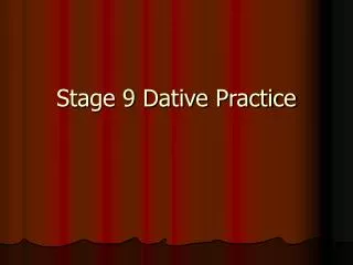 Stage 9 Dative Practice