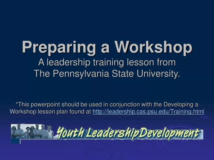preparing a workshop a leadership training lesson from the pennsylvania state university