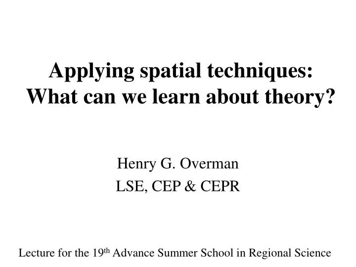 applying spatial techniques what can we learn about theory