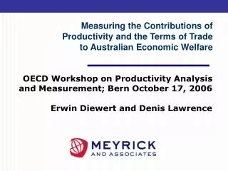 Measuring the Contributions of Productivity and t he Terms of Trade to Australia n Economic Welfare