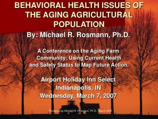 BEHAVIORAL HEALTH ISSUES OF THE AGING AGRICULTURAL POPULATION