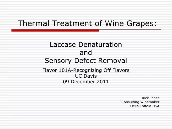 thermal treatment of wine grapes
