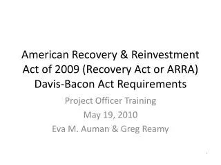 American Recovery &amp; Reinvestment Act of 2009 (Recovery Act or ARRA) Davis-Bacon Act Requirements