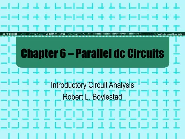 chapter 6 parallel dc circuits