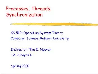 Processes, Threads, Synchronization