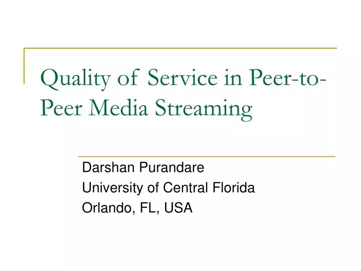 quality of service in peer to peer media streaming