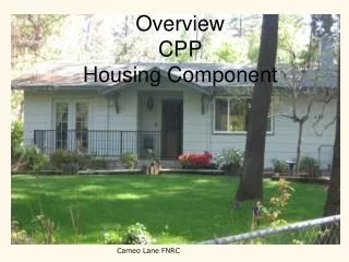 Overview CPP Housing Component