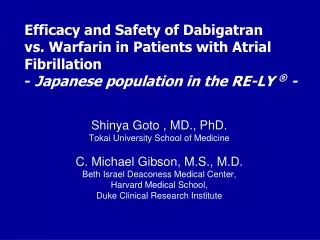 Efficacy and Safety of Dabigatran vs. Warfarin in Patients with Atrial Fibrillation - Japanese population in the RE-L