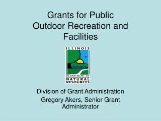 Grants for Public Outdoor Recreation and Facilities