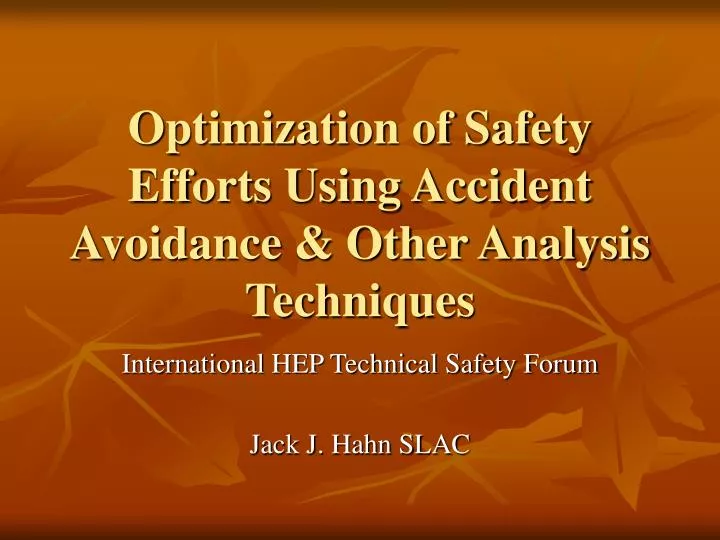 optimization of safety efforts using accident avoidance other analysis techniques