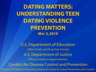 DATING MATTERS: UNDERSTANDING TEEN DATING VIOLENCE PREVENTION May 3, 2010