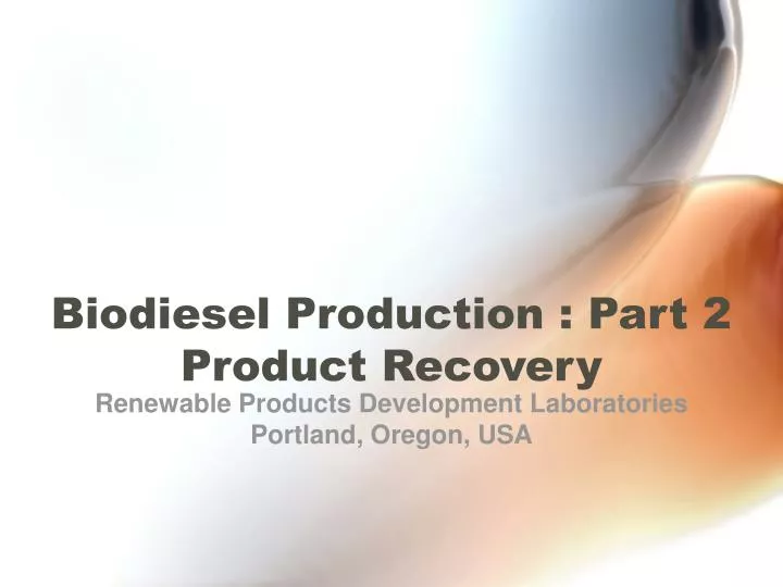 biodiesel production part 2 product recovery