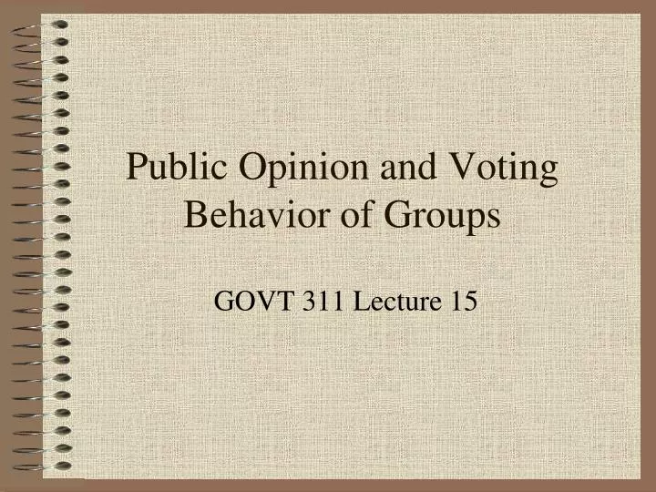 public opinion and voting behavior of groups