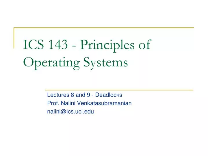 ics 143 principles of operating systems