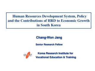 Human Resources Development System, Policy and the Contributions of HRD to Economic Growth in South Korea