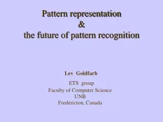 Pattern representation &amp; the future of pattern recognition