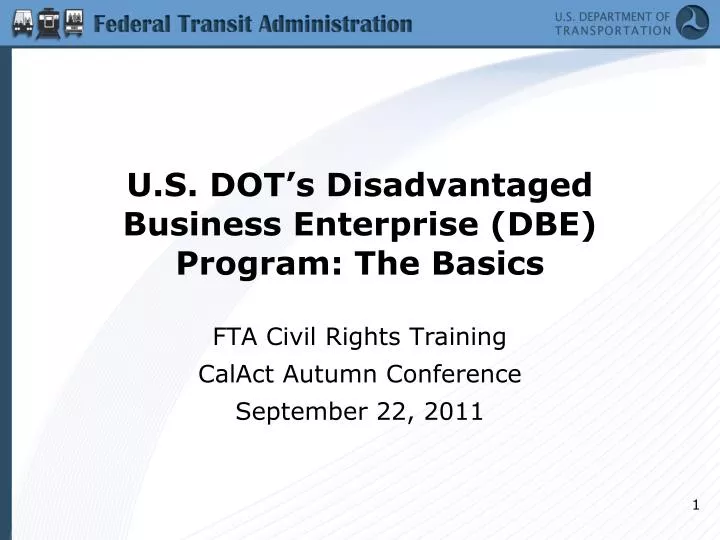 u s dot s disadvantaged business enterprise dbe program the basics