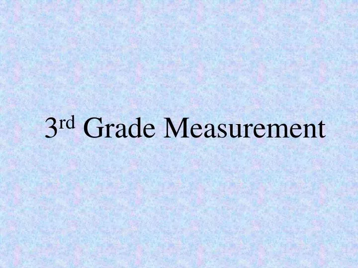 3 rd grade measurement