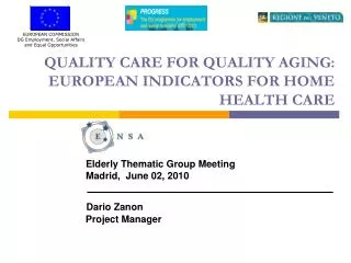 QUALITY CARE FOR QUALITY AGING: EUROPEAN INDICATORS FOR HOME HEALTH CARE