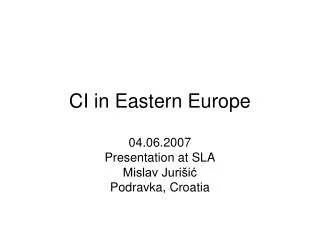 CI in Eastern Europe