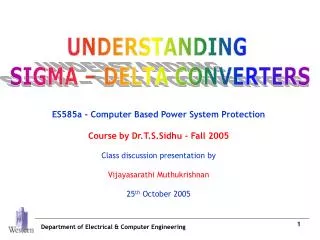 ES585a - Computer Based Power System Protection Course by Dr.T.S.Sidhu - Fall 2005 Class discussion presentation by Vij