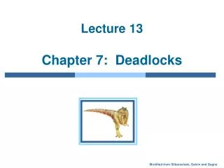 Lecture 13 Chapter 7: Deadlocks