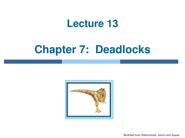 lecture 13 chapter 7 deadlocks