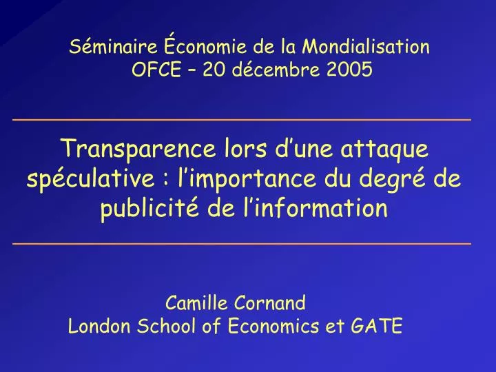 transparence lors d une attaque sp culative l importance du degr de publicit de l information