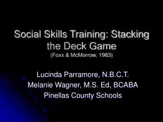 Social Skills Training: Stacking the Deck Game (Foxx &amp; McMorrow, 1983)