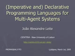 (Imperative and) Declarative Programming Languages for Multi-Agent Systems