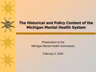 The Historical and Policy Context of the Michigan Mental Health System