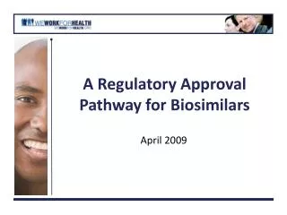 A Regulatory Approval Pathway for Biosimilars