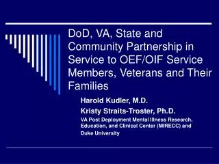 DoD, VA, State and Community Partnership in Service to OEF/OIF Service Members, Veterans and Their Families