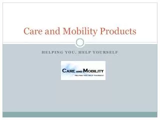 care and mobility products