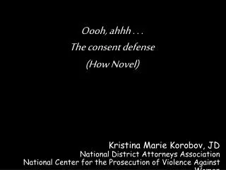 Kristina Marie Korobov, JD National District Attorneys Association National Center for the Prosecution of Violence Again